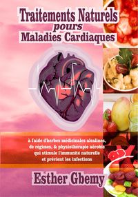 Produktbild: Traitements Naturels pours Maladies Cardiaques: &agrave; l'aide d'herbes m&eacute;dicinales alcalines, de r&eacute;gimes, & physioth&eacute;rapie a&eacute;robie qui stimule l'immunit&eacute; n