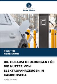 Produktbild: Die Herausforderungen f&uuml;r die Nutzer von Elektrofahrzeugen in Kambodscha