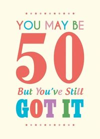 Produktbild: You May Be 50 But You've Still Got It