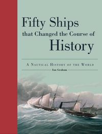 Produktbild: Fifty Ships That Changed the Course of History