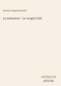 Produktbild: Le seduzioni - Le vergini folli