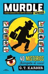 Produktbild: Murdle J&atilde;&deg;nior: Casos Curiosos Para Mentes Curiosas. 40 Misterios &Acirc;&iexcl;r&atilde;3mpete El Coco! / Murdle Jr.: Curious Crimes for Curious Minds
