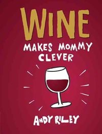 Produktbild: Wine Makes Mommy Clever
