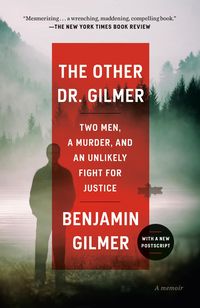 Bild vom Artikel The Other Dr. Gilmer: Two Men, a Murder, and an Unlikely Fight for Justice vom Autor Benjamin Gilmer