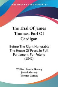 Produktbild: The Trial Of James Thomas, Earl Of Cardigan