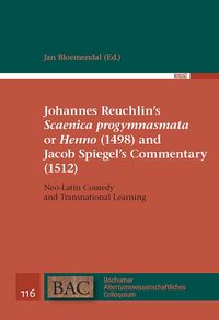 Produktbild: Johannes Reuchlin's "Scaenica progymnasmata" or "Henno" (1498) and Jacob Spiegel's Commentary (1512)