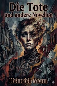 Produktbild: Die Tote und andere Novellen