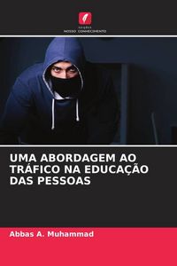 Produktbild: Uma Abordagem Ao Tr&aacute;fico Na Educa&ccedil;&atilde;o das Pessoas