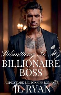Produktbild: Submitting To My Billionaire Boss