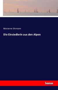 Produktbild: Die Einsiedlerin aus den Alpen