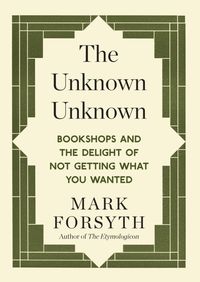 Produktbild: Forsyth, M: Unknown Unknown