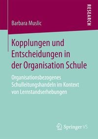 Produktbild: Kopplungen und Entscheidungen in der Organisation Schule