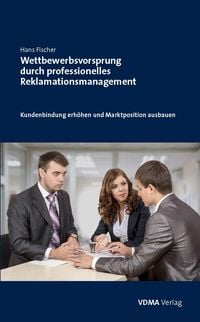 Produktbild: Wettbewerbsvorsprung durch professionelles Reklamationsmanagement