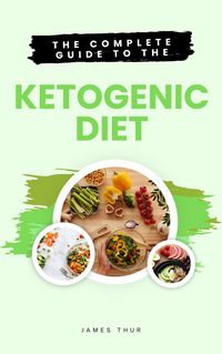 Produktbild: The Complete Guide to the Ketogenic Diet
