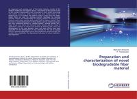 Produktbild: Preparation and characterization of novel biodegradable fiber material