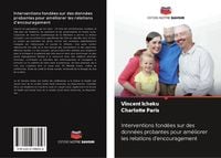 Produktbild: Interventions fond&eacute;es sur des donn&eacute;es probantes pour am&eacute;liorer les relations d'encouragement