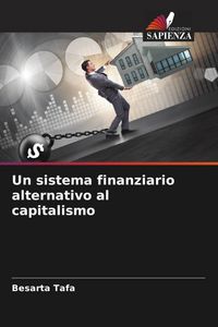 Produktbild: Un sistema finanziario alternativo al capitalismo