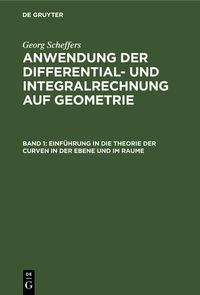 Produktbild: Einf&uuml;hrung in die Theorie der Curven in der Ebene und im Raume