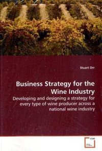 Produktbild: Orr, S: Business Strategy for the Wine Industry