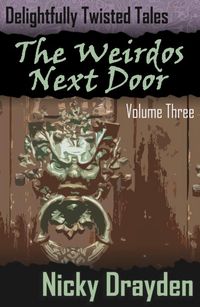 Produktbild: Delightfully Twisted Tales: The Weirdos Next Door (Volume Three)