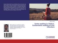 Produktbild: Sartre reading Lu Xinhua. Existentialist reading of Scar Literature