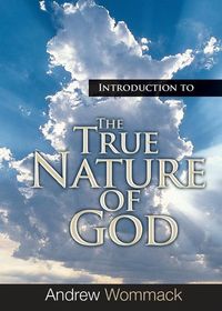Bild vom Artikel Introduction to the True Nature of God vom Autor Andrew Wommack