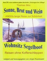 Produktbild: Sonne, Brot und Wein - ANEKIs lange Reise zur Schönheit