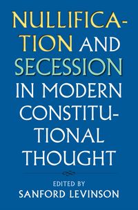 Produktbild: Nullification and Secession in Modern Constitutional Thought