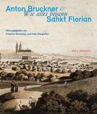 Produktbild: Anton Bruckner & Sankt Florian