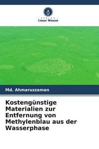 Produktbild: Kosteng&uuml;nstige Materialien zur Entfernung von Methylenblau aus der Wasserphase