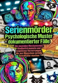 Produktbild: Serienm&ouml;rder: Psychologische Muster dokumentierter F&auml;lle
