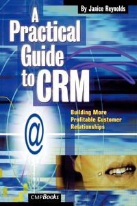 Produktbild: A Practical Guide to Crm: Building More Profitable Customer Relationships