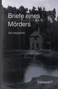 Produktbild: Briefe eines M&ouml;rders