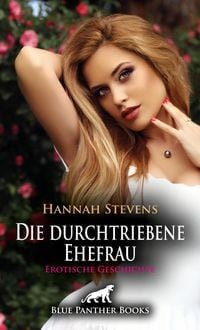 Produktbild: Die durchtriebene Ehefrau | Erotische Geschichte + 1 weitere Geschichte