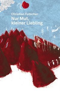 Produktbild: Nur Mut, kleiner Liebling