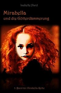 Produktbild: Mirabella-Reihe / Mirabella und die G&ouml;tterd&auml;mmerung