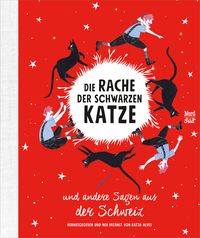 Produktbild: Die Rache der schwarzen Katze und andere Sagen aus der Schweiz
