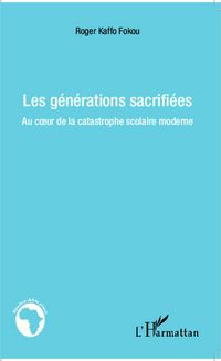 Produktbild: Les g&eacute;n&eacute;rations sacrifi&eacute;es