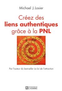 Produktbild: Cr&eacute;ez des liens authentiques gr&acirc;ce &agrave; la PNL