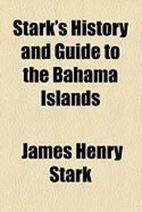 Produktbild: Stark's History and Guide to the Bahama Islands