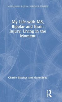 Produktbild: My Life with MS, Bipolar and Brain Injury