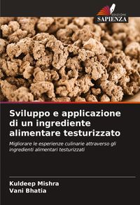 Produktbild: Sviluppo e applicazione di un ingrediente alimentare testurizzato