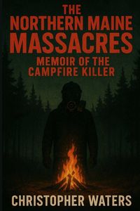 Produktbild: The Northern Maine Massacres