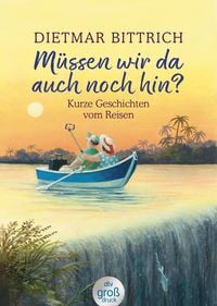 Produktbild: M&uuml;ssen wir da auch noch hin?