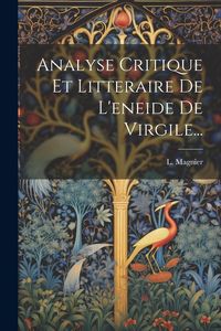Produktbild: Analyse Critique Et Litteraire De L'eneide De Virgile...