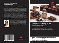 Produktbild: Fungicidal activity of Ba-harnanoemulsion