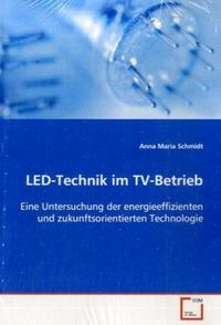 Produktbild: Schmidt, A: LED-Technik im TV-Betrieb
