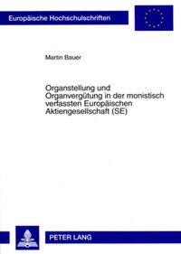 Produktbild: Organstellung und Organverguetung in der monistisch verfassten Europaeischen Aktiengesellschaft (SE)
