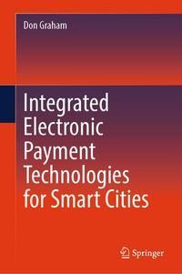 Produktbild: Integrated Electronic Payment Technologies for Smart Cities