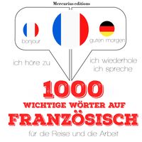 Produktbild: 1000 wichtige W&ouml;rter auf Franz&ouml;sisch f&uuml;r die Reise und die Arbeit